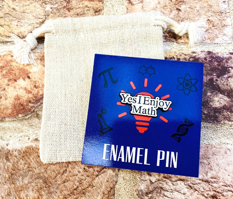 Yes I Enjoy Maths Enamel Pin -maths student teacher badge gift, end of term present, starting university, back to school gift math student