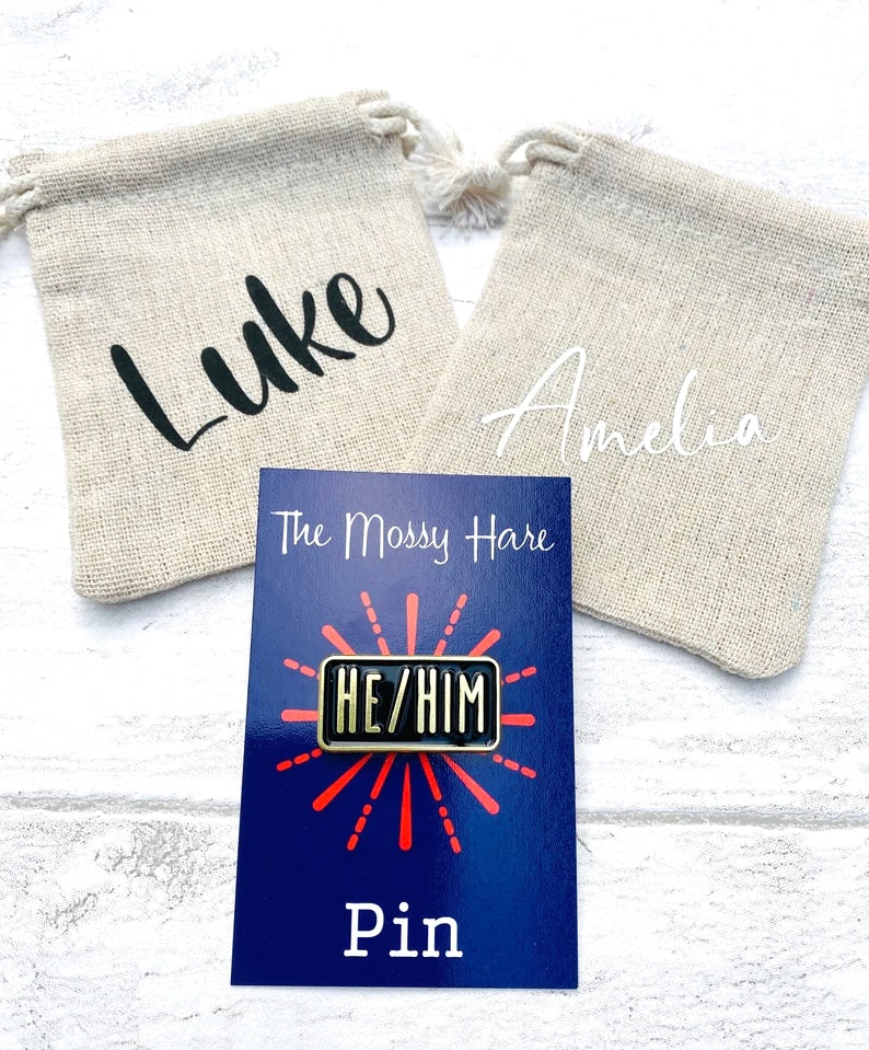 He/ Him pronoun Enamel Pin- badge Lapel