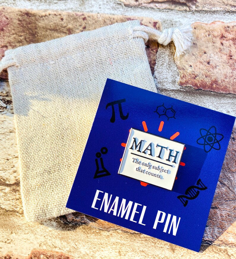 Funny Maths Enamel Pin for maths student, teacher badge gift, end of term present, starting university, back to school gift math student