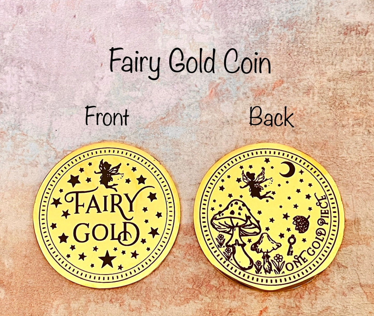 Fairy Gold Coin- Gift from the Tooth Fairy, Dummy Fairy or Garden Fairies!