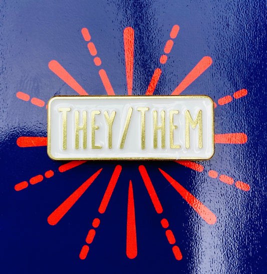 They / Them pronoun Enamel Pin- badge Lapel